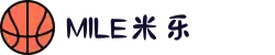 MILE米乐(集团) - MILE SPORTS
